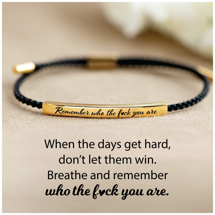 Remember Who The F♡ck You Are Motivational Tube Bracelet - Luxurise Fashion - 